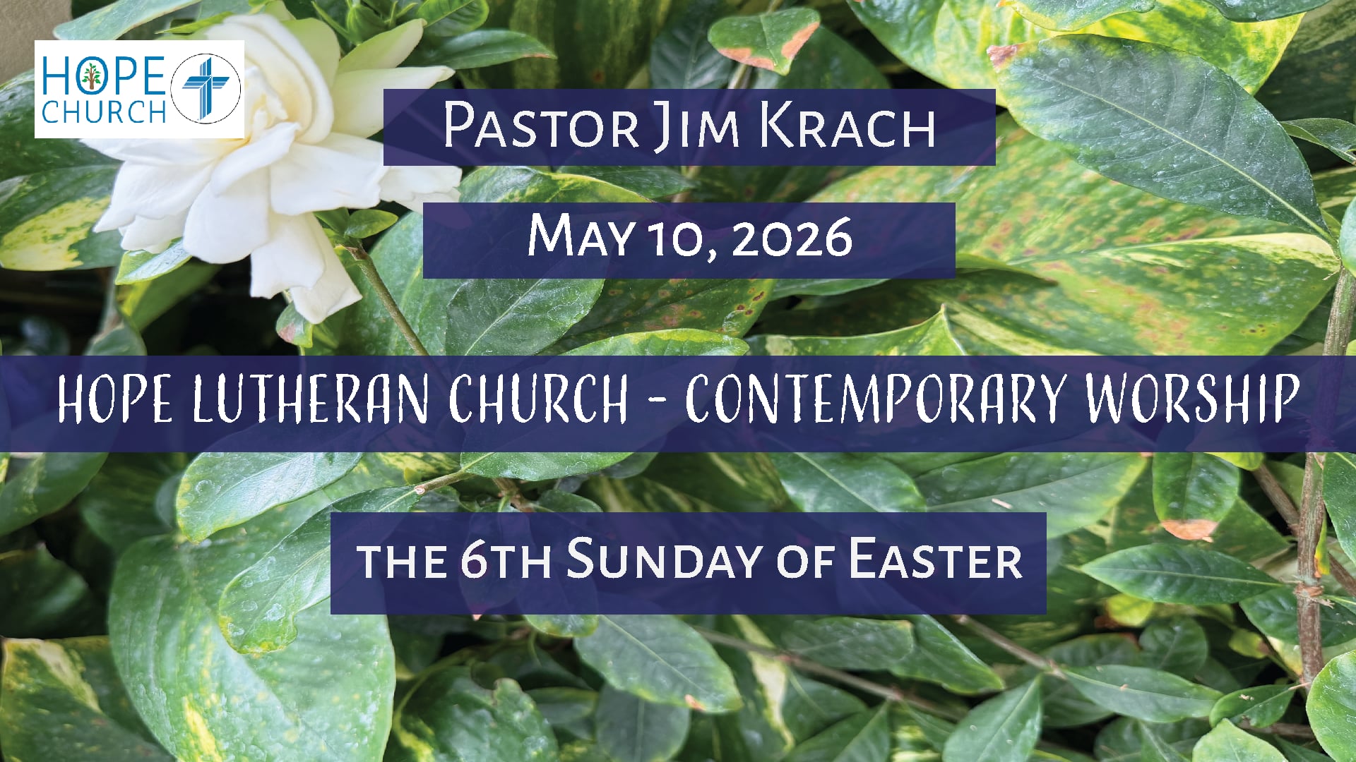 Hope Lutheran Contemporary Worship May 10, 2026