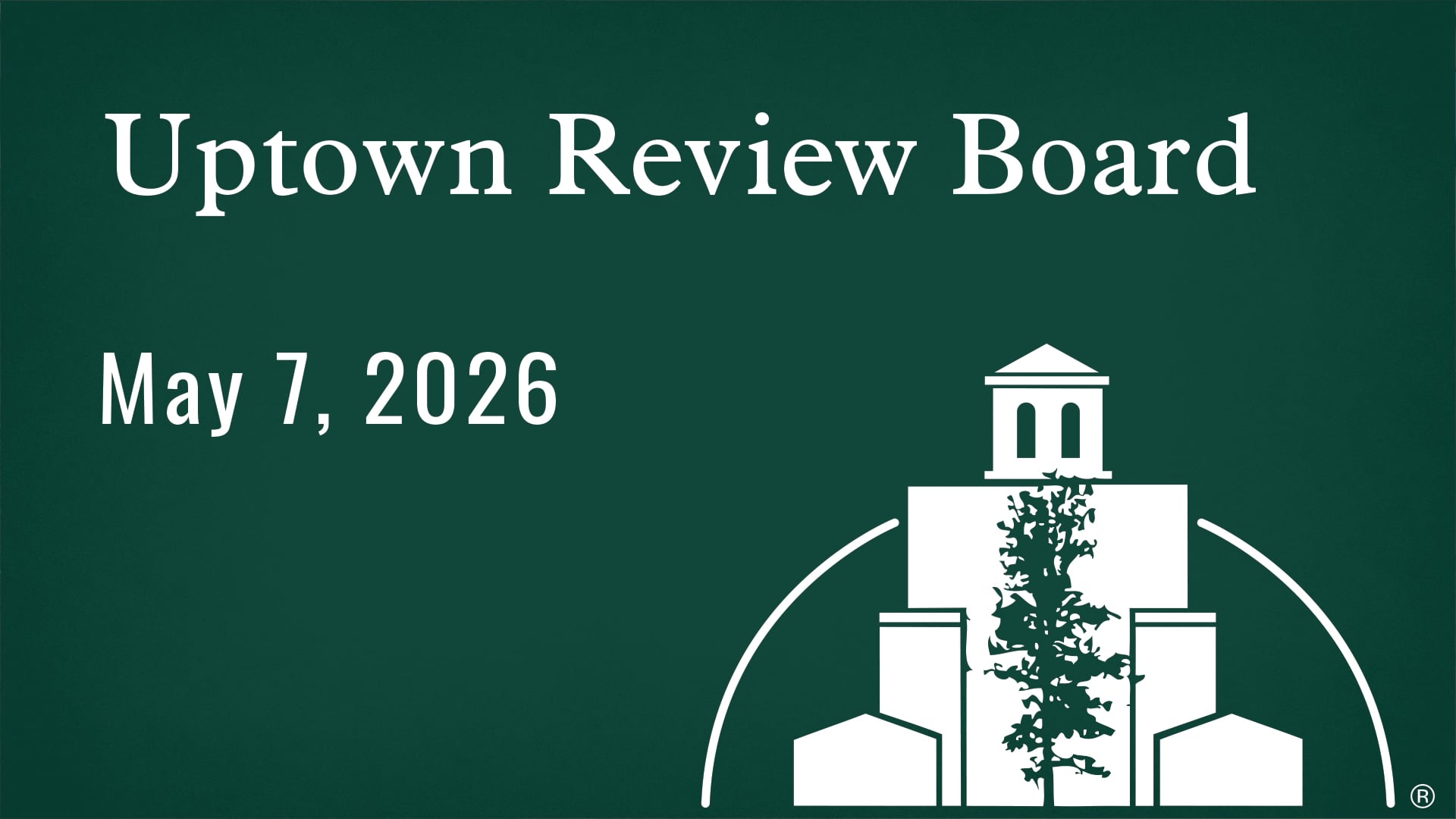 Uptown Review Board May 2026