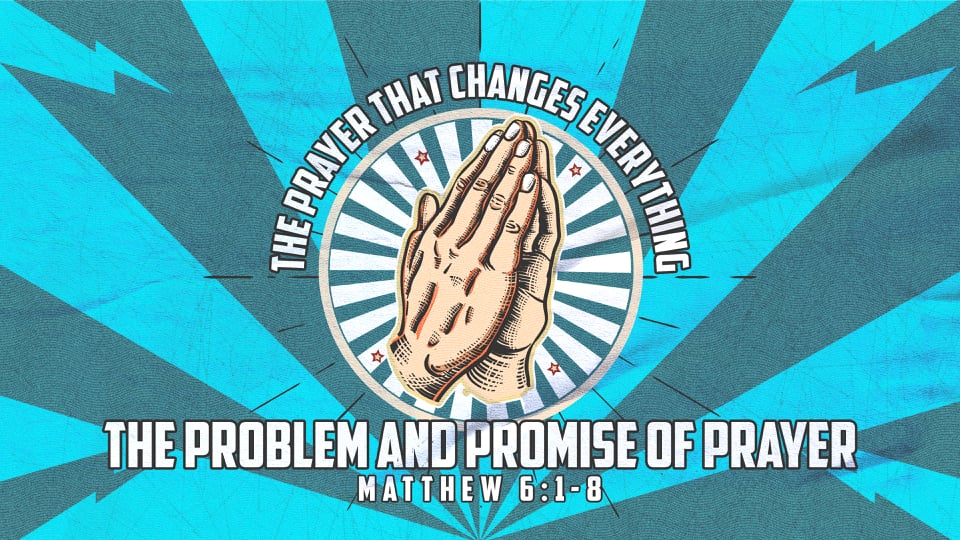 05.10.26-The Problem and Promise of Prayer