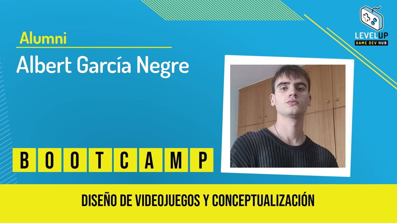 Albert García - Bootcamp de Conceptualización y Diseño de Videojuegos