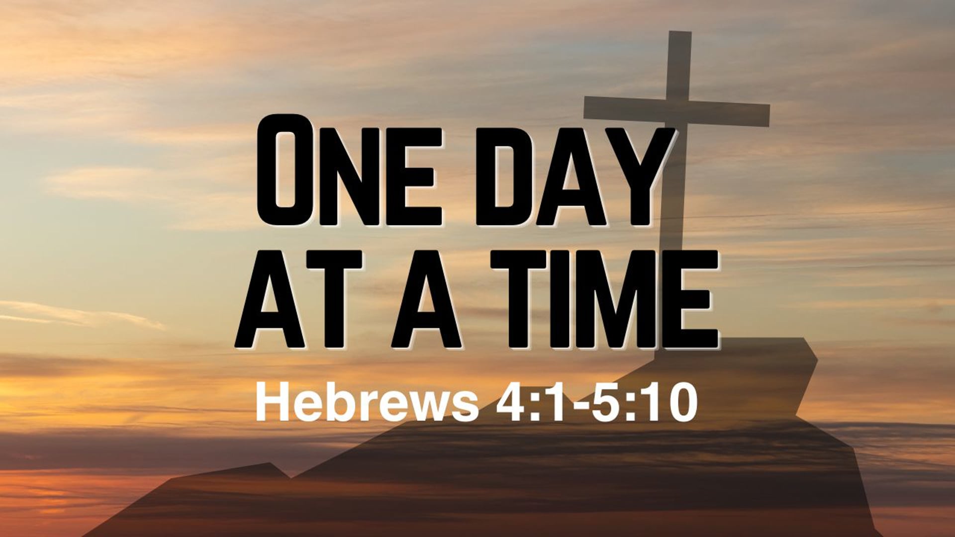 May 10 , 2026 - One day at a time