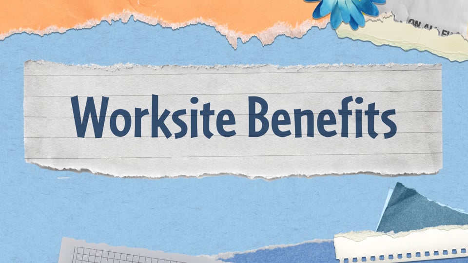 Worksite Benefits Preview