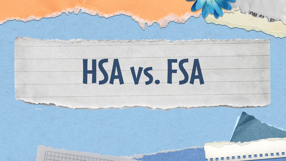 HSA vs. FSA Preview