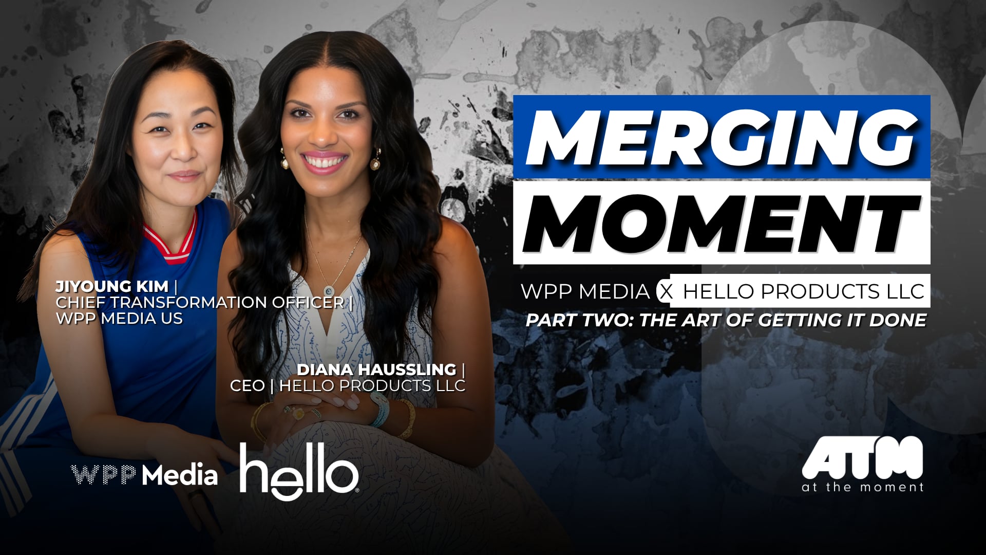 Merging Moment: Ji (WPP)/Diana (Hello Products) Part 2