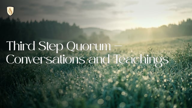 Third Step Quorum - Conversations and Teachings