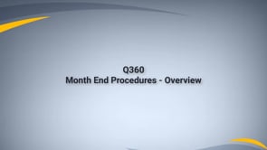 Q360 Month End Procedures Overview