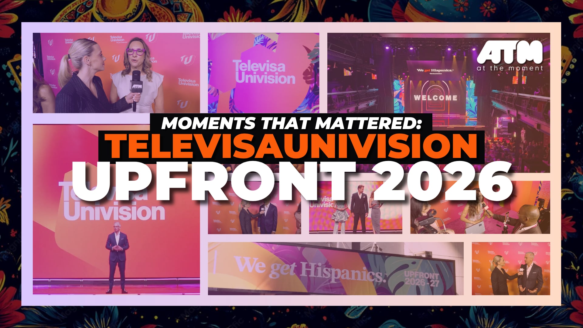 TelevisaUnivision Upfront 2026 | Moments That Mattered