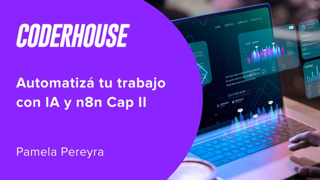 Automatizá tu trabajo con IA y n8n Cap II