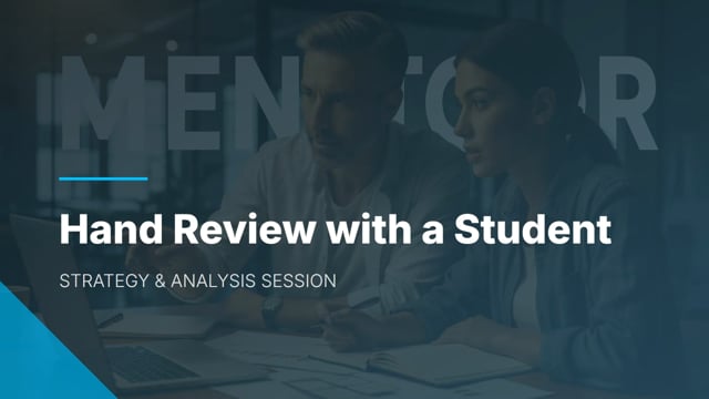 #751: Reviewing Hands with a Student