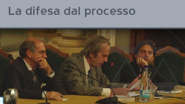 La difesa dal processo - 11/11/2011