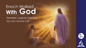 Enoch Walked with God