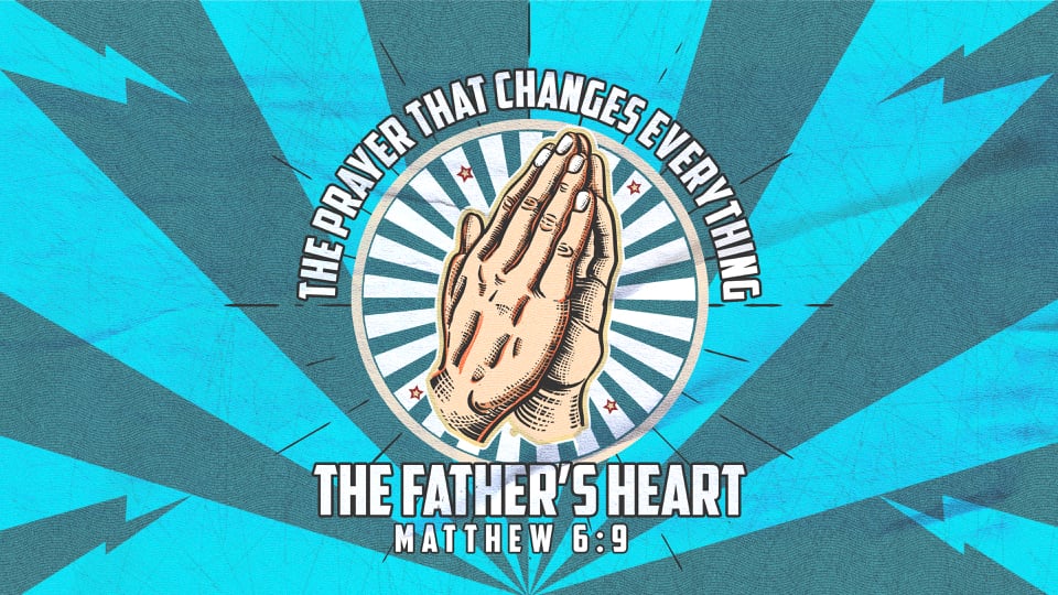 05.17.26-The Father's Heart