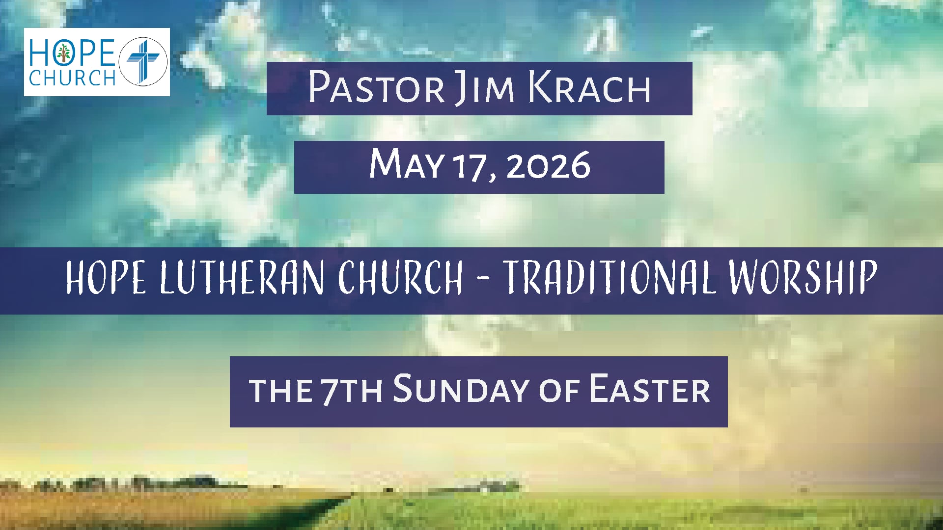 Hope Lutheran Traditional Worship May 17, 2026