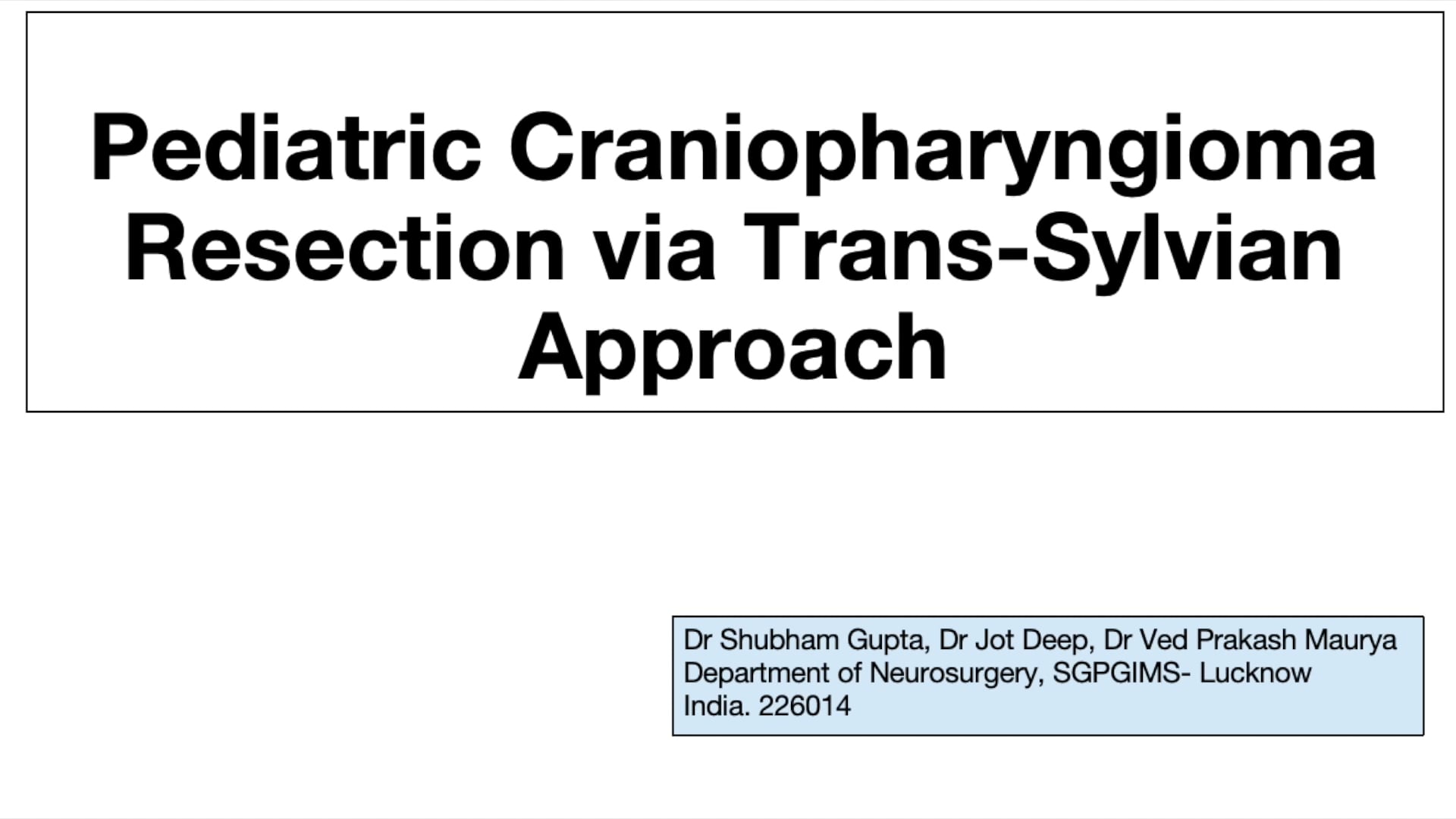 Pediatric Craniopharyngioma Resection via Trans-Sylvian Approach