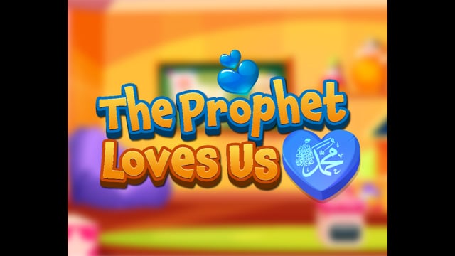 The prophet loves us