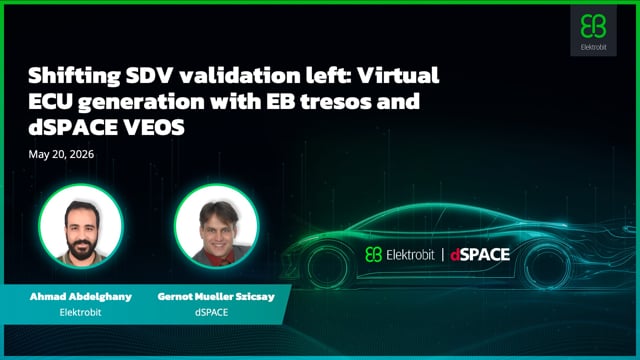 Shifting SDV validation left: Virtual ECU generation with EB tresos and dSPACE VEOS