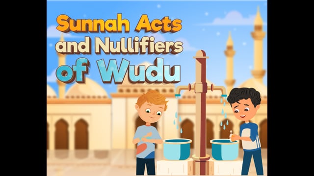 Sunnah acts and Nullifiers of Wudu