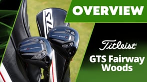Titleist GTS Fairway woods Overview
