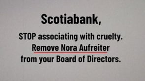 Nora Aufreiter, does Scotiabank know you’re tied to animal cruelty?