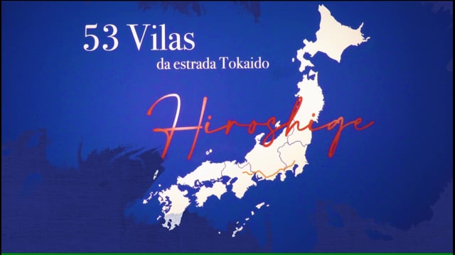 Capa do vídeo do “Visite a Exposição “53 Vilas da Estrada Tokaido” - Sede Central IMMB”.