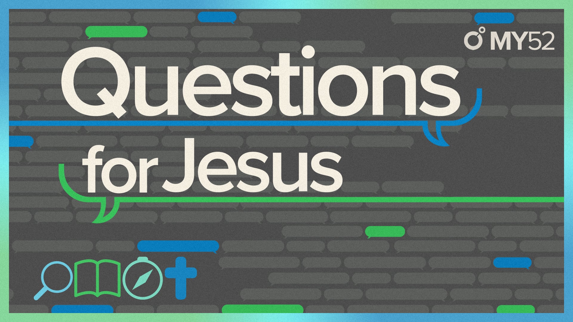 MY52 - Can Jesus Restore My Relationships?
