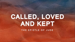 Called, Loved and Kept