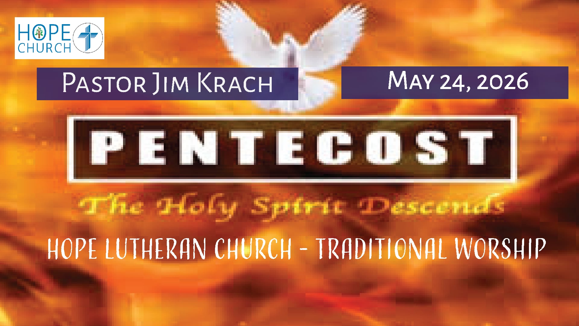 Hope Lutheran Traditional Worship May 24, 2026