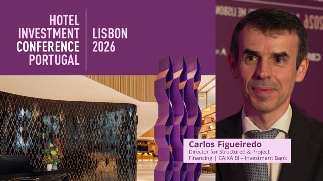 CARLOS FIGUEIREDO - CAIXA BI | HOTEL INVESTMENT CONFERENCE PORTUGAL - 2026