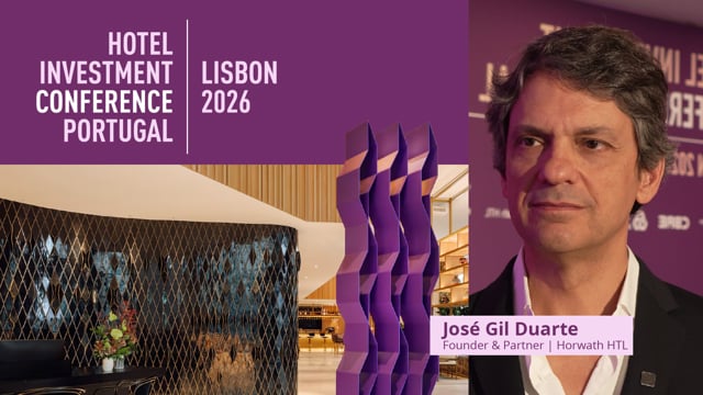JOSÉ GIL DUARTE - HORWATH HTL | HOTEL INVESTMENT CONFERENCE PORTUGAL - 2026