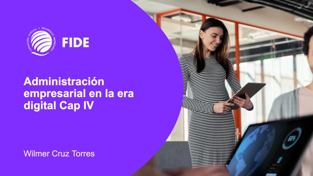 Administración empresarial en la era digital Cap IV