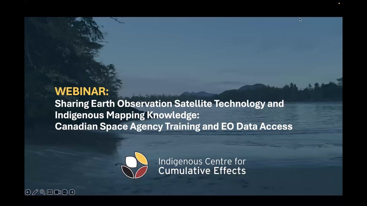 Webinar: Sharing Earth Observation Satellite Technology and Indigenous Mapping Knowledge with the Canadian Space Agency