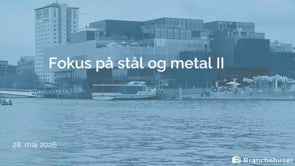 Fokus på stål og metal II