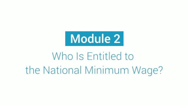 Module 02: Who is Entitled to the National Minimum Wage? - Video Thumbnail