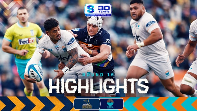 Super Rugby Pacific 2026 | Brumbies v Moana Pasifika | Round 16