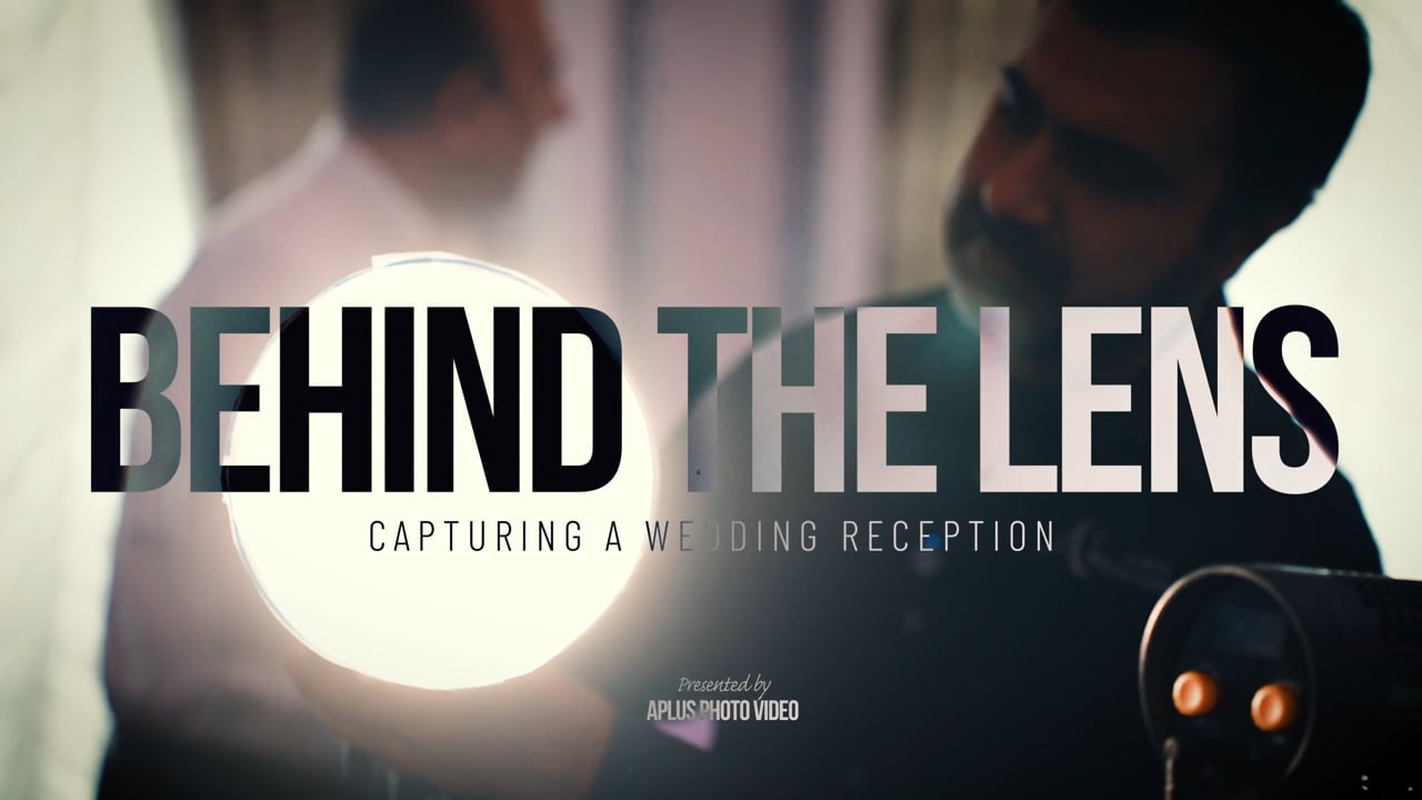Aplus Behind The Lens Wedding