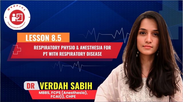 Respiratory physio & anesthesia for pt with respiratory disease || Lesson-8.5  || Dr Verdah