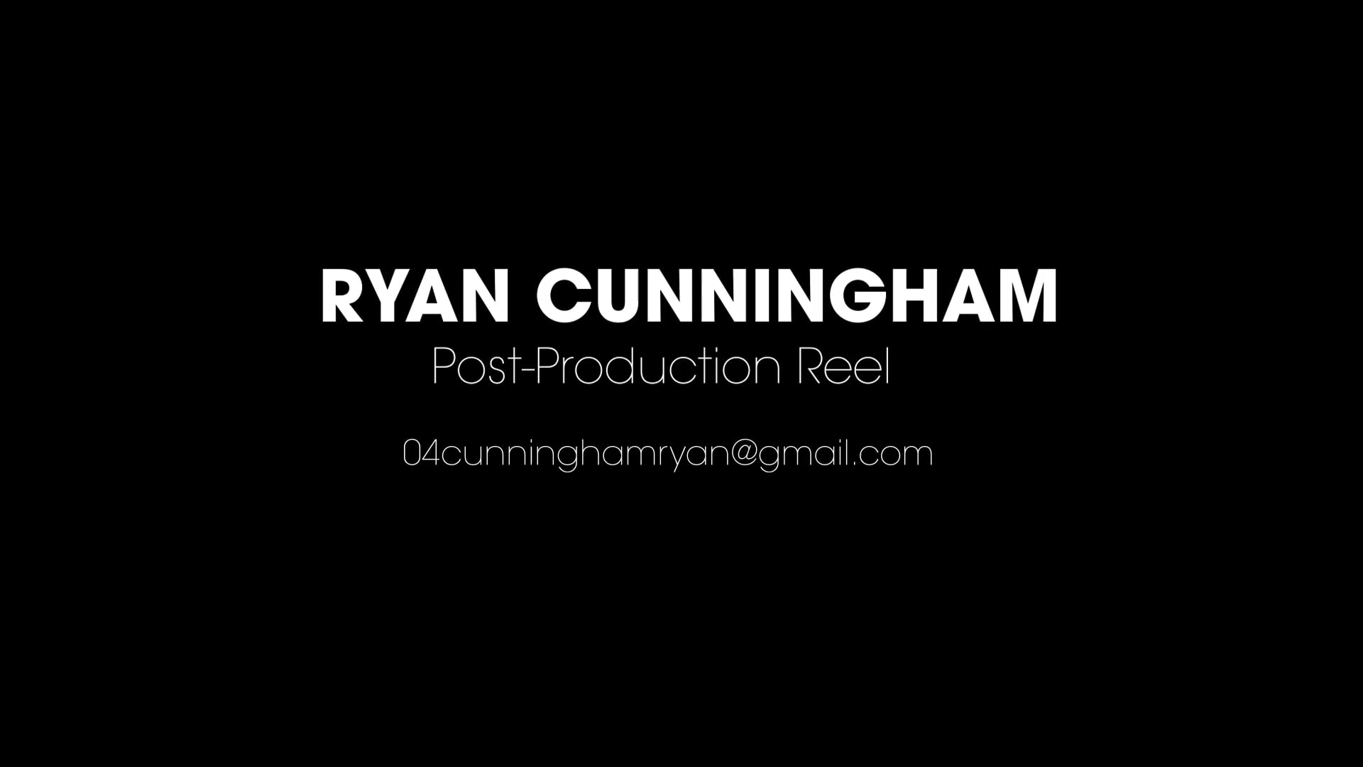 Cunningham Ryan_Post Production Reel