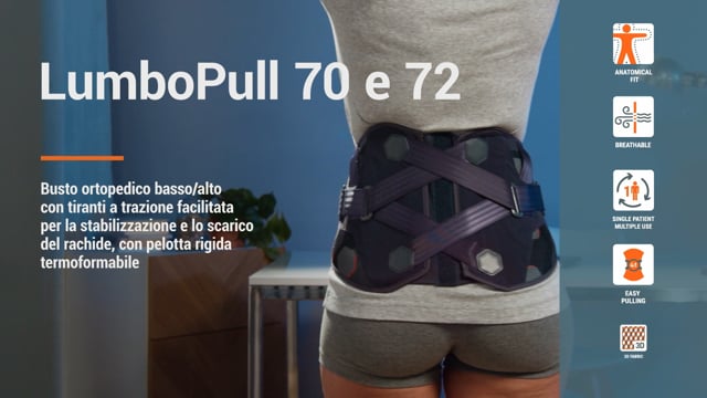 LumboPull 70 e 72 - Busto ortopedico alto/basso con tiranti a trazione facilitata per la stabilizzazione e lo scarico del rachide lombare, con pelotta rigida termoformabile