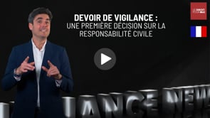 Devoir de vigilance – Première décision sur la responsabilité civile