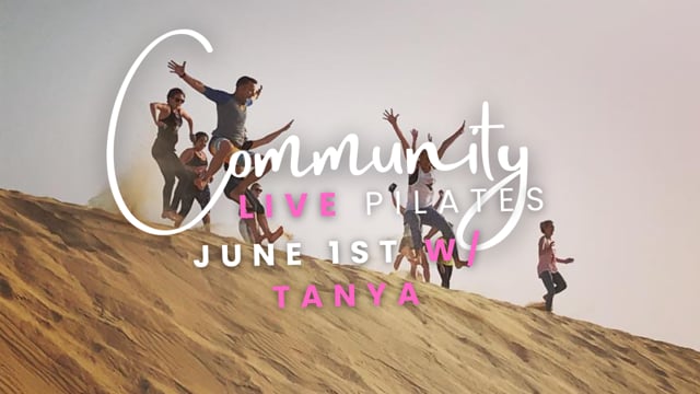 Tanya Community Pilates June 1st