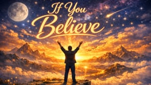 If You Believe