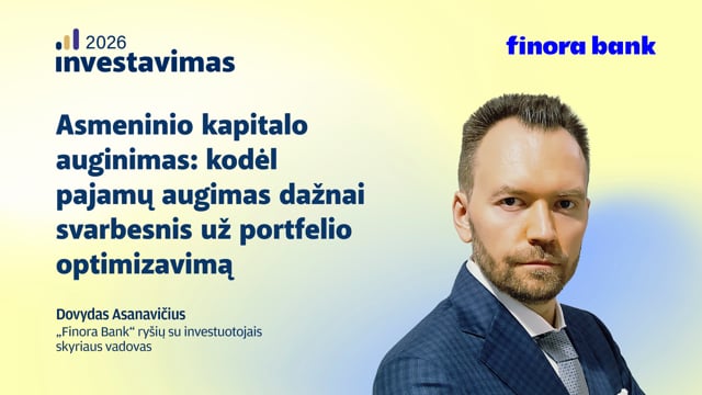 Asmeninio kapitalo auginimas: kodėl pajamų augimas dažnai svarbesnis už portfelio optimizavimą