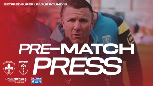 “It's A Great Game For Us To Right Some Wrongs” Wakefield Trinity Pre-Match Press - Willie Peters