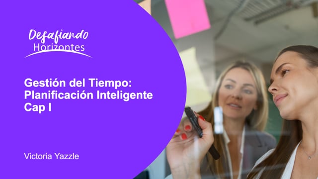 Gestión del tiempo: Planificación inteligente Cap I