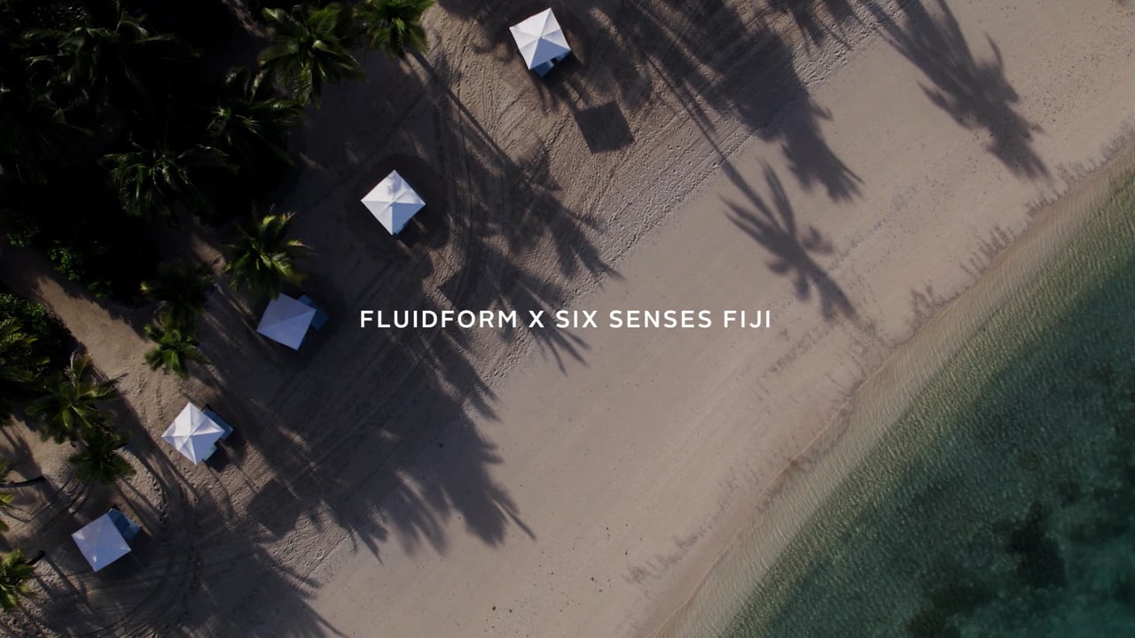 Fluidform x Six Senses Fiji