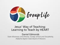 Adults: Jesus’ Way of Teaching: Learning to Teach by HEART
