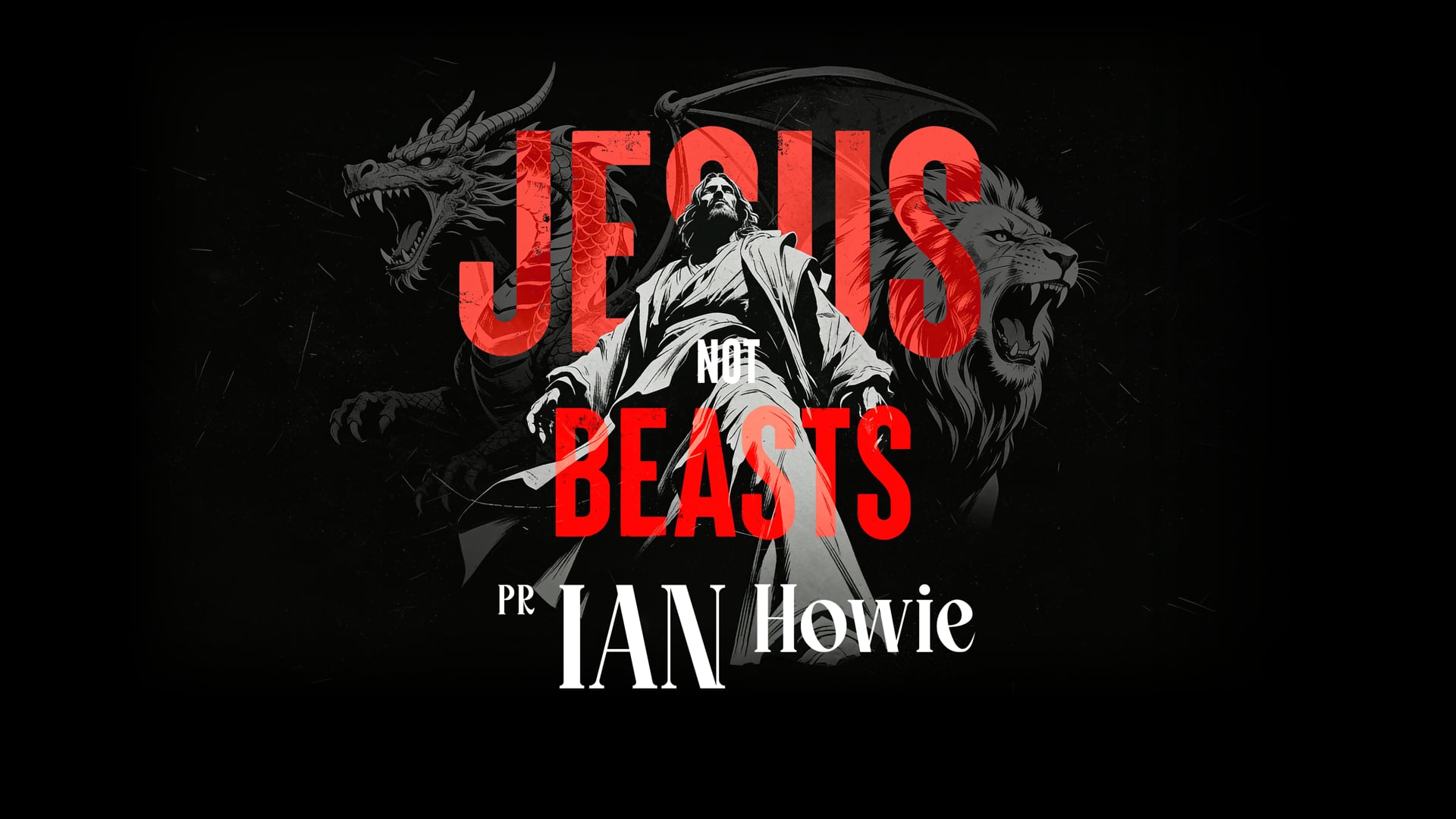 Jesus Not Beasts, Pt. 1 // 'The Lamb Wins' (Ian Howie)