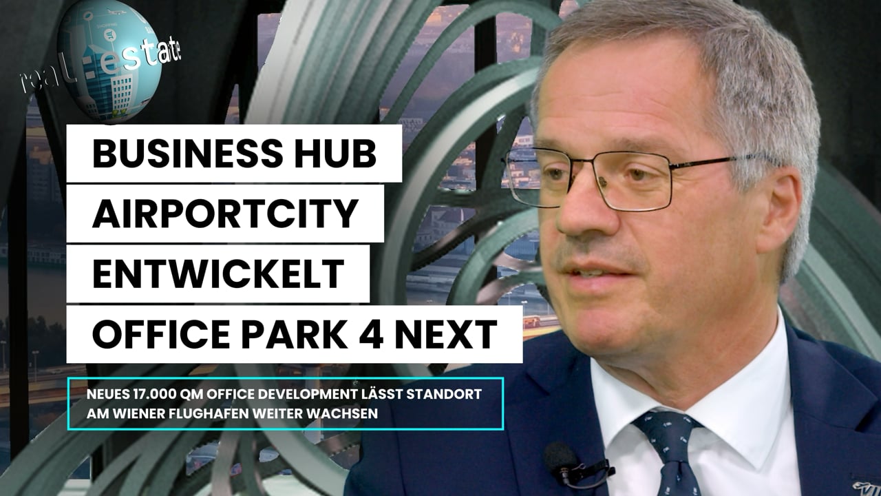 Airportcity Vienna – Business Hub entwickelt Office Park 4 Next
