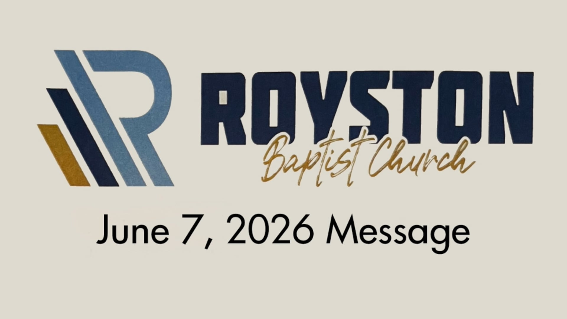 Royston Baptist Church 11 AM Worship Service Message for June 7, 2026