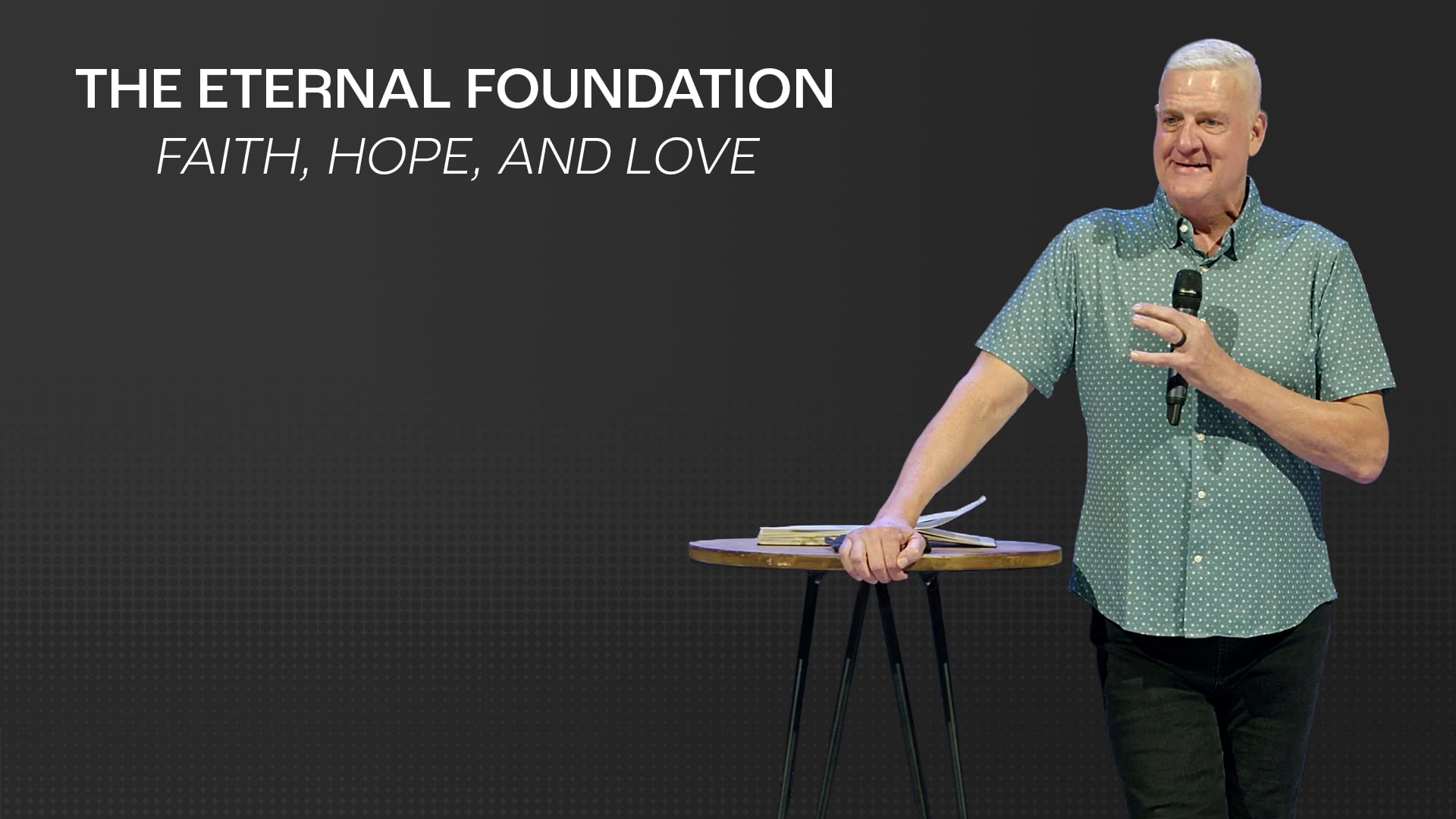 The Eternal Foundation - Faith, Hope, and Love